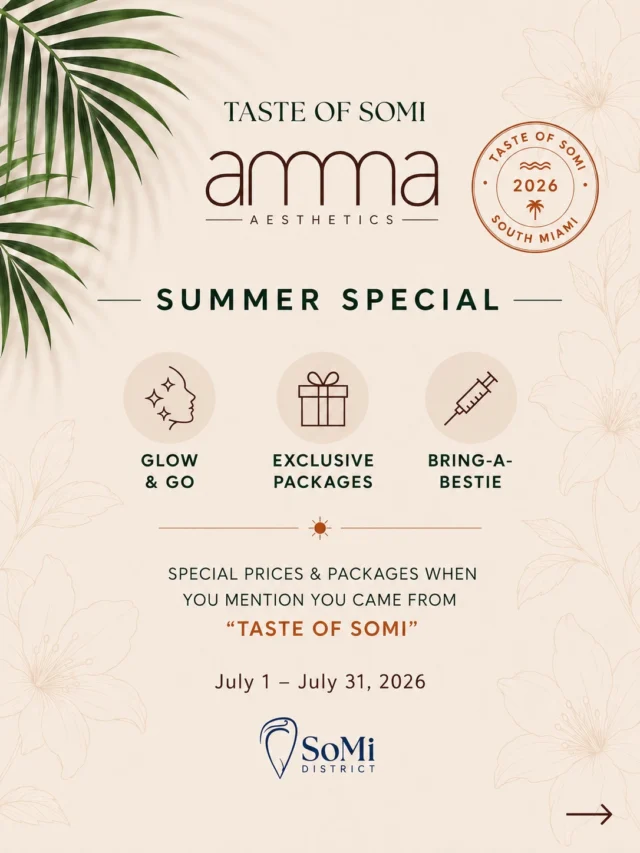 ✨ Discover Your Taste of SoMi Glow ✨

This July, we’re proud to be part of #TasteofSoMi 2026! 🤍

Whether you’re looking for radiant skin, a refresh before summer, or your next self-care appointment, we’ve created exclusive offers just for Taste of SoMi guests.

✨ Glow & Go
🎁 Exclusive Packages
💉 Bring-A-Bestie Savings

Mention “Taste of SoMi” at your appointment to unlock these limited-time offers.

📅 July 1 – July 31, 2026

We can’t wait to welcome you to #AmmaAesthetics. 💛

📍5901 SW 74th St., Suite 302, Miami, FL 33143
📲 Call/WhatsApp: (786) 558-4239
💬 DM us to book
🔗 Book through the link in our bio

Cannot be combined with other available offers. ✨ 

#SoMiDistrict #SouthMiami #LuxurySkincare